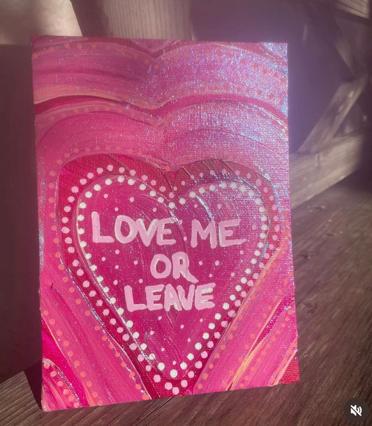 “Love Me Or Leave”